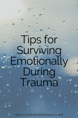 Tips for Surviving Emotionally During Trauma