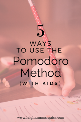 5 Ways to Use the Pomodoro Method (with kids)