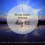 40-day Easter Journey – Day 12