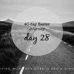 40-day Easter Journey – Day 28