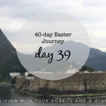 40-day Easter Journey – Day 39